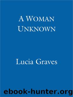 A Woman Unknown: Voices From a Spanish Life by Lucia Graves