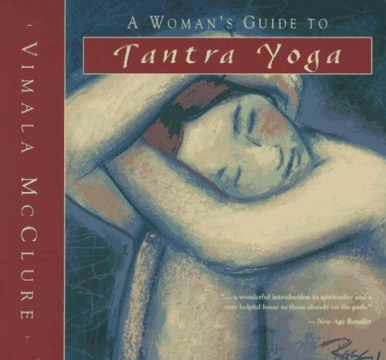 A Woman's Guide to Tantra Yoga by Vimala Schneider McClure