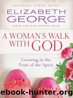 A Woman's Walk with God by Elizabeth George