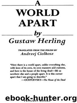 A World Apart: Imprisonment in a Soviet Labor Camp During World War II by Gustaw Herling