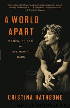 A World Apart: Women, Prison, and Life Behind Bars by Cristina Rathbone