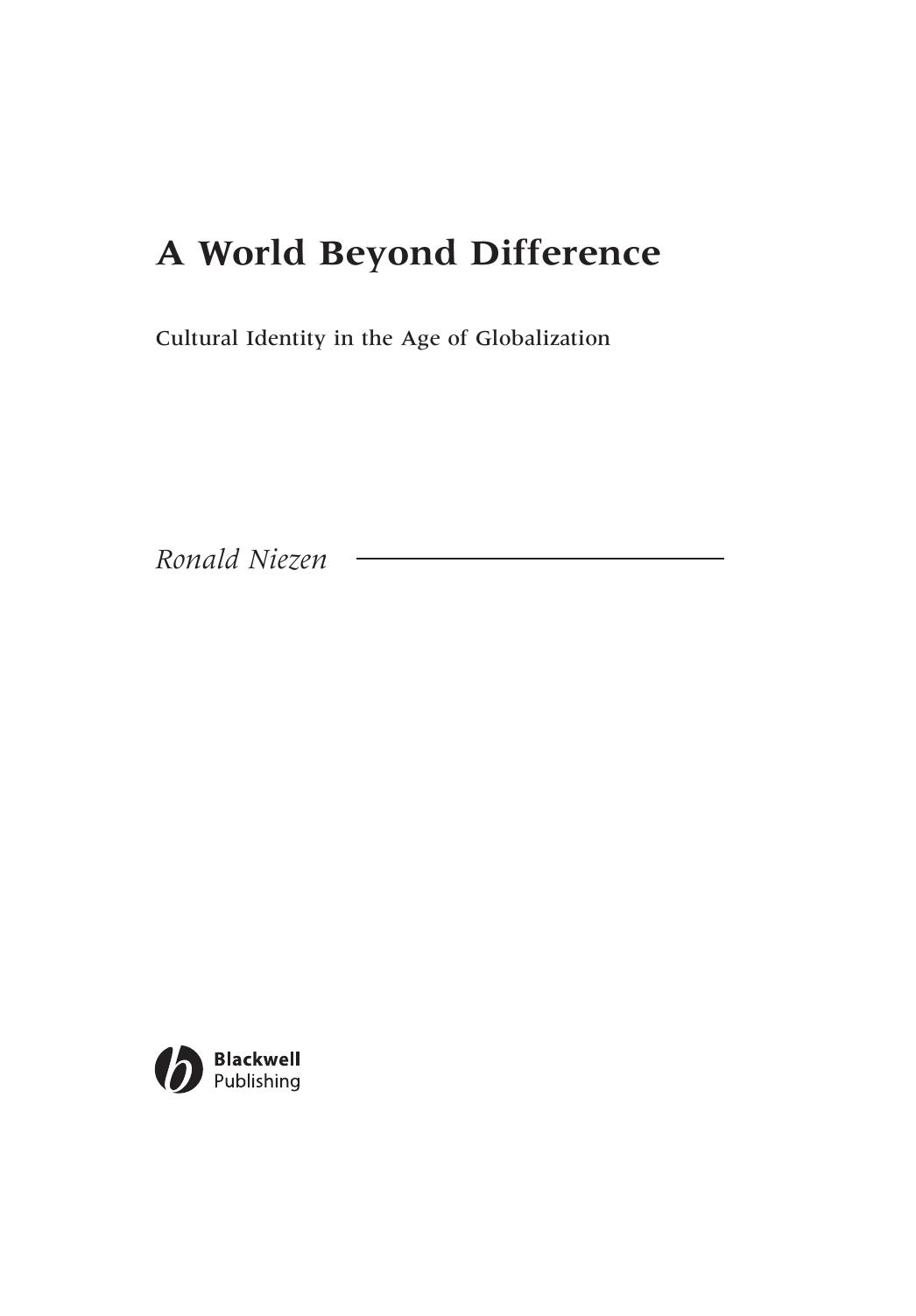 A World Beyond Difference: Cultural Identity in the Age of Globalization by Ronald Niezen