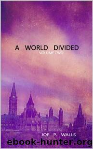 A World Divided- Vol. 2 by Joe Walls