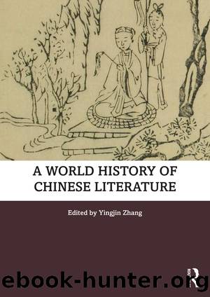 A World History of Chinese Literature by Yingjin Zhang;