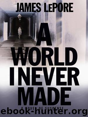 A World I Never Made by James lepore