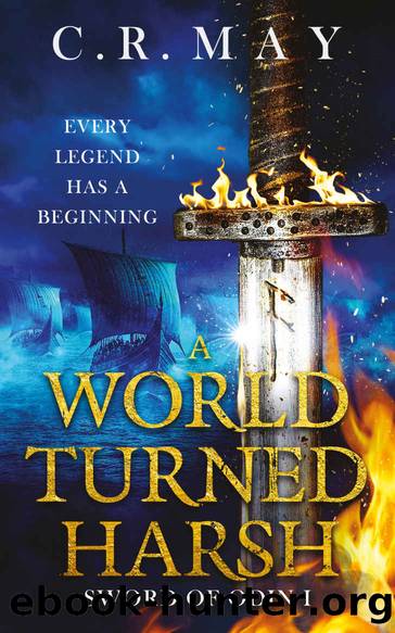 A World Turned Harsh (SWORD OF OÃIN Book 1) by C. R. May