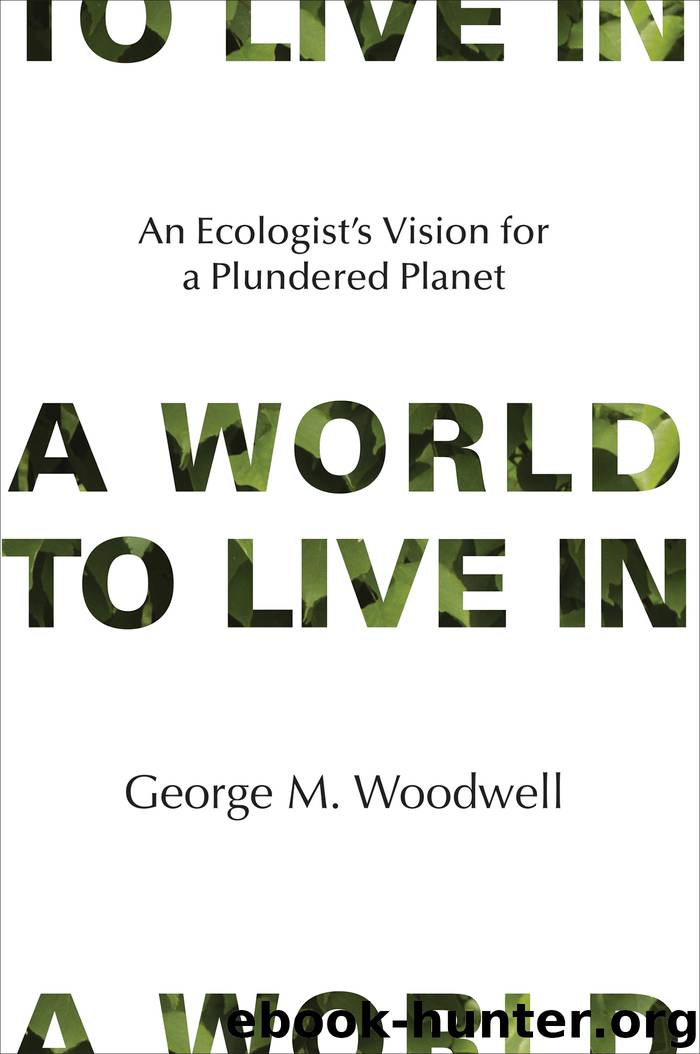A World to Live In by George M. Woodwell