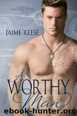 A Worthy Man (The Men of Halfway House Book 5) by Jaime Reese