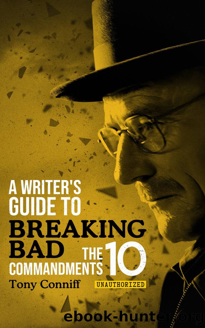 A Writer's Guide To Breaking Bad: The 10 Commandments by Tony Conniff