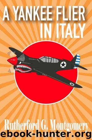 A Yankee Flier in Italy by Rutherford G. Montgomery