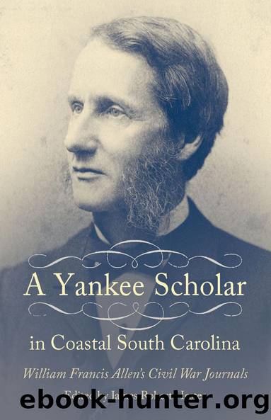A Yankee Scholar in Coastal South Carolina by James Robert Hester