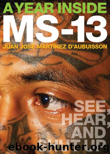 A Year Inside MS-13 by Juan José Martínez d´Aubuisson
