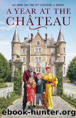 A Year at the Chateau by Dick Strawbridge & Angel Strawbridge