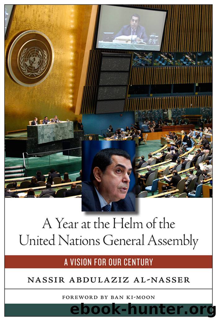 A Year at the Helm of the United Nations General Assembly: A Vision for Our Century by Nassir Abdulaziz Al-Nasser