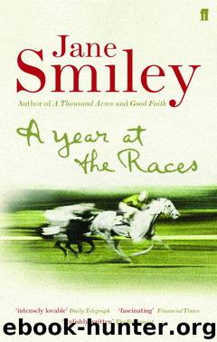 A Year at the Races by Jane Smiley