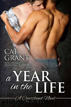 A Year in the Life - A Courtland Novel (Courtlands - The Next Generation Book 1) by Cat Grant