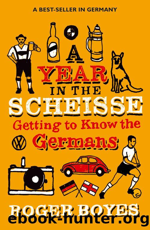 A Year in the Scheisse by Roger Boyes