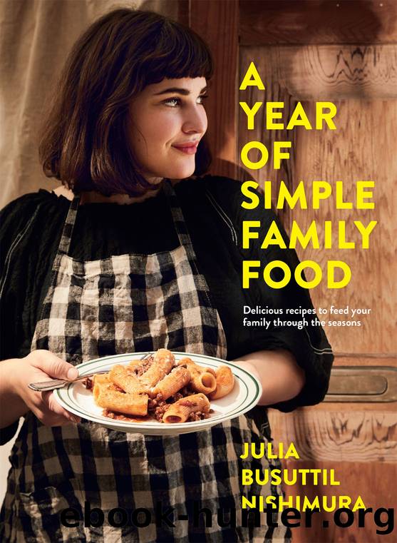 A Year of Simple Family Food by Julia Busuttil Nishimura