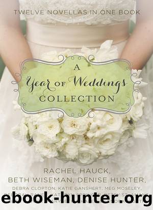 A Year of Weddings Collection by Denise Hunter
