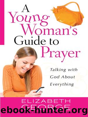 A Young Woman's Guide to Prayer by Elizabeth George