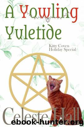 A Yowling Yuletide by Celeste Hall