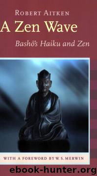 A Zen Wave: Basho's Haiku and Zen by Matsuo Basho