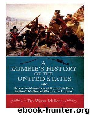 A Zombie's History of the United States by Worm Miller