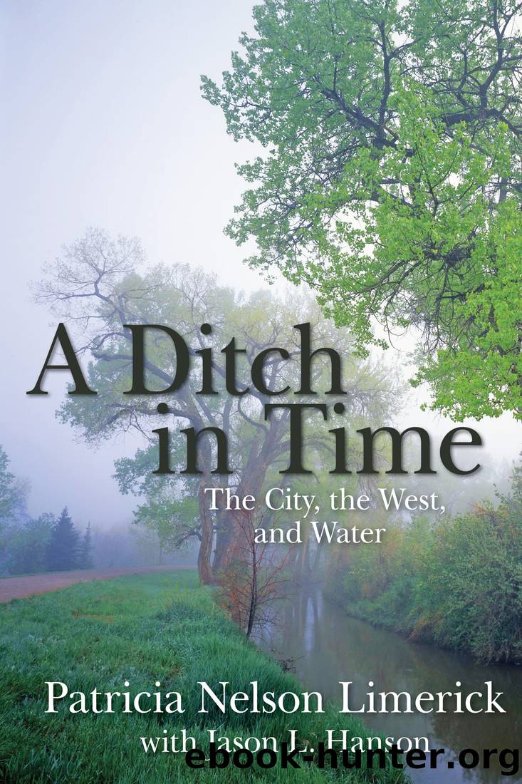 A a Ditch in Time by Patricia Nelson Limerick & Jason L. Hanson