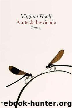 A arte da brevidade by Virginia Woolf