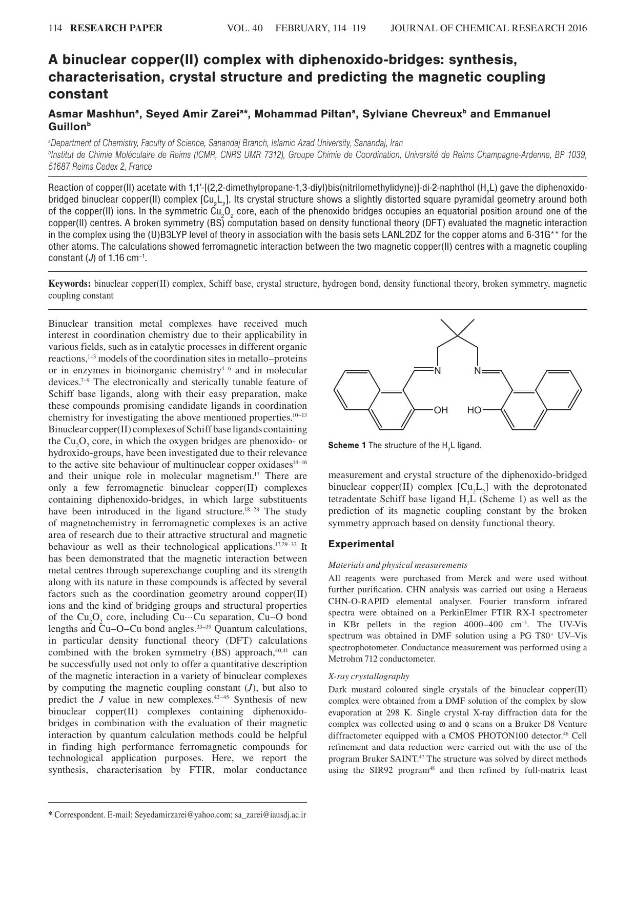 A binuclear copper(II) complex with diphenoxido-bridges: synthesis, characterisation, crystal structure and predicting the magnetic coupling constant by Asmar Mashhun ; Seyed Amir Zarei ; Mohammad Piltan ; Sylviane Chevreux ; Emmanuel Guillon
