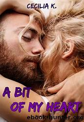 A bit of my heart (Italian Edition) by Cecilia K