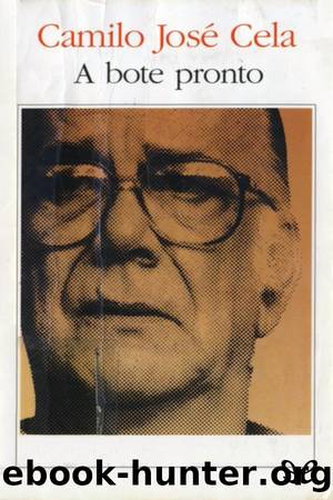 A bote pronto by Camilo José Cela