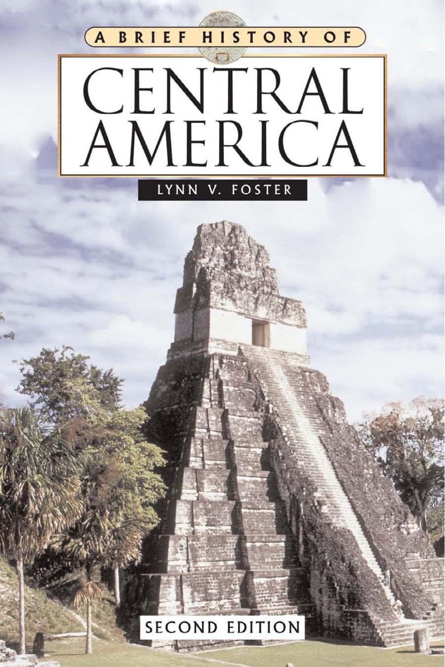 A brief history of Central America by Lynn V. Foster