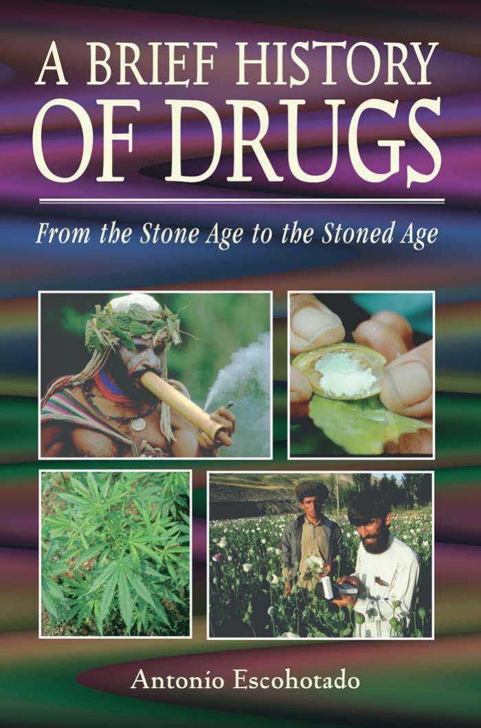 A brief history of drugs by Antonio Escohotado