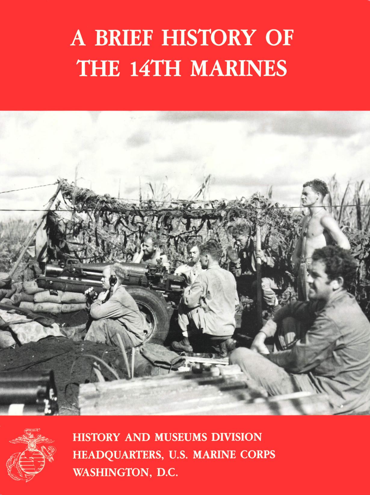 A brief history of the 14th Marines by Ronald J Brown; United States. Marine Corps. Marine Regiment 14th