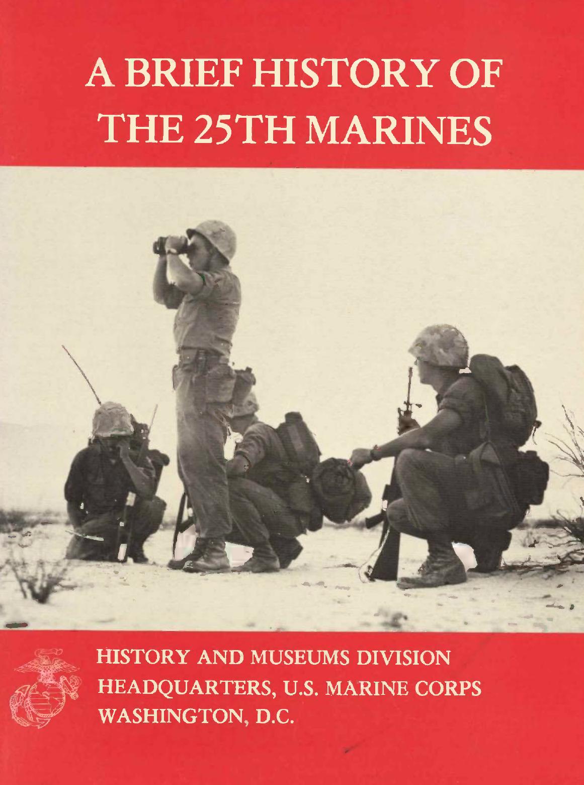 A brief history of the 25th Marines by Joseph B Ruth; United States. Marine Corps. History and Museums Division