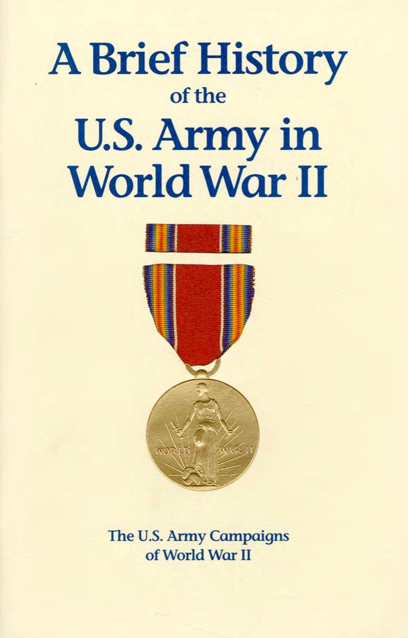A brief history of the U.S. Army in World War II by Center of Military History.;Dzwonchyk Wayne M.;Skates John Ray