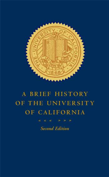 A brief history of the University of California by Pelfrey Patricia A