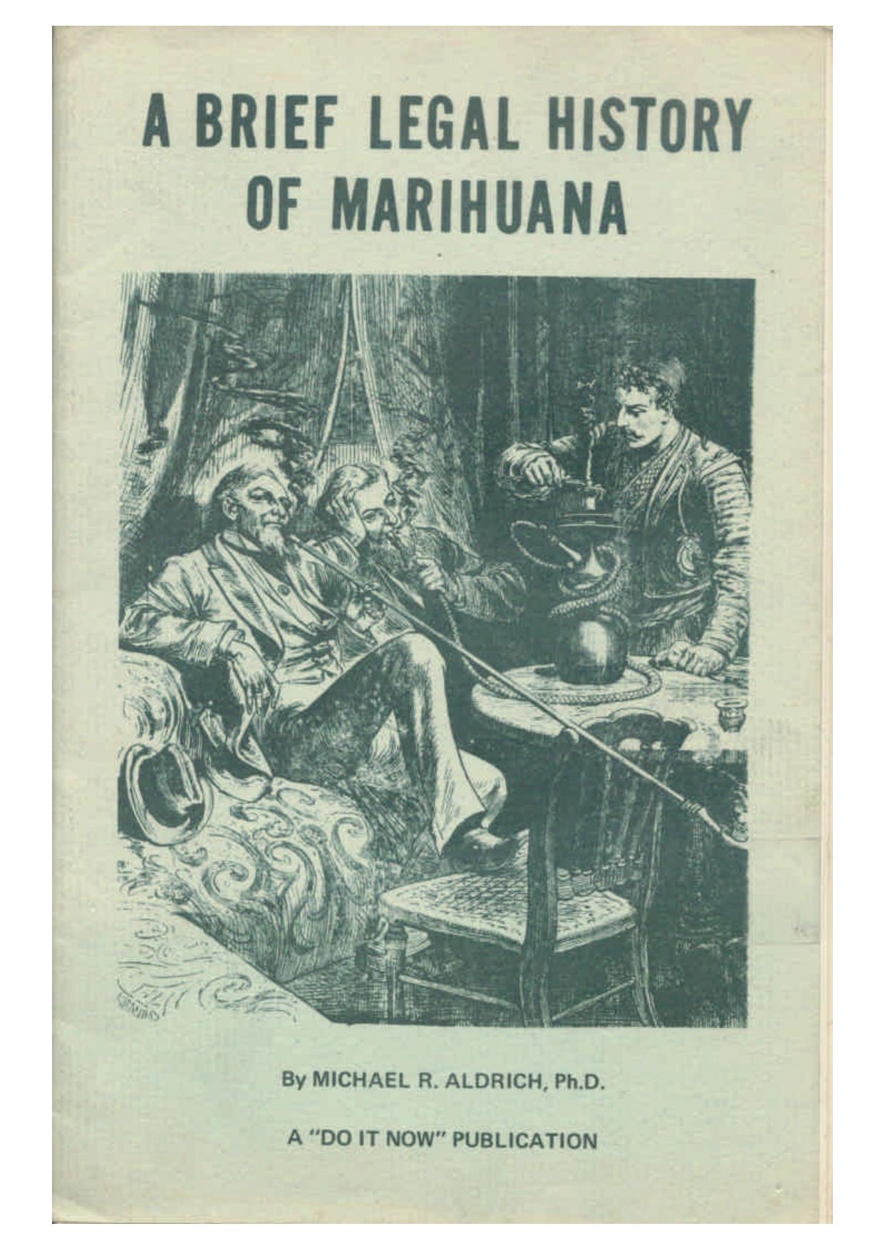 A brief legal history of marihuana by Michael R Aldrich