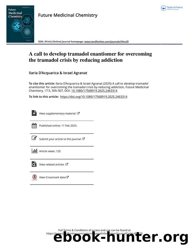 A call to develop tramadol enantiomer for overcoming the tramadol crisis by reducing addiction by Ilaria D’Acquarica & Israel Agranat