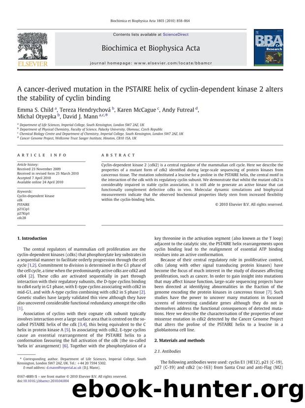A cancer-derived mutation in the PSTAIRE helix of cyclin-dependent kinase 2 alters the stability of cyclin binding by Emma S. Child; Tereza Hendrychová; Karen McCague; Andy Futreal; Michal Otyepka; David J. Mann