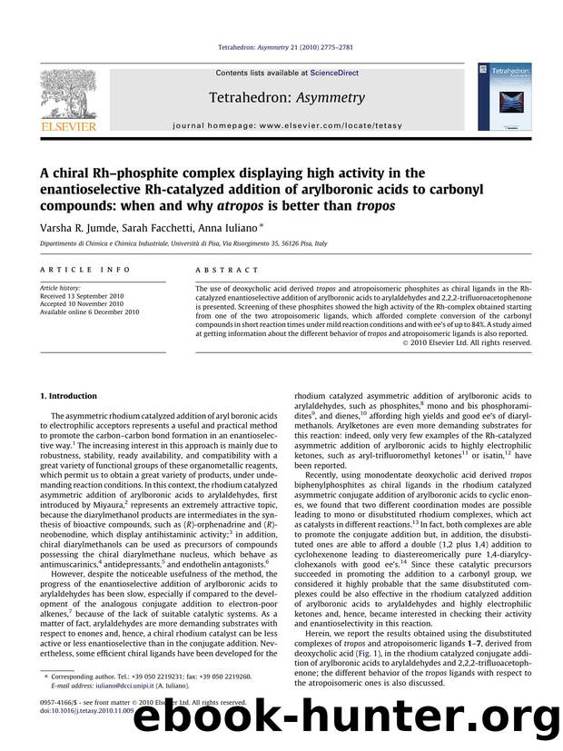 A chiral RhÃ¢â¬âphosphite complex displaying high activity in the enantioselective Rh-catalyzed addition of arylboronic acids to carbonyl compounds: when and why atropos is better than tropos by Varsha R. Jumde & Sarah Facchetti & Anna Iuliano