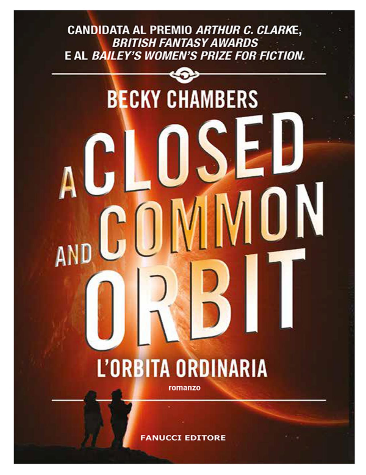 A closed and common orbit. L'orbita ordinaria by Becky Chambers