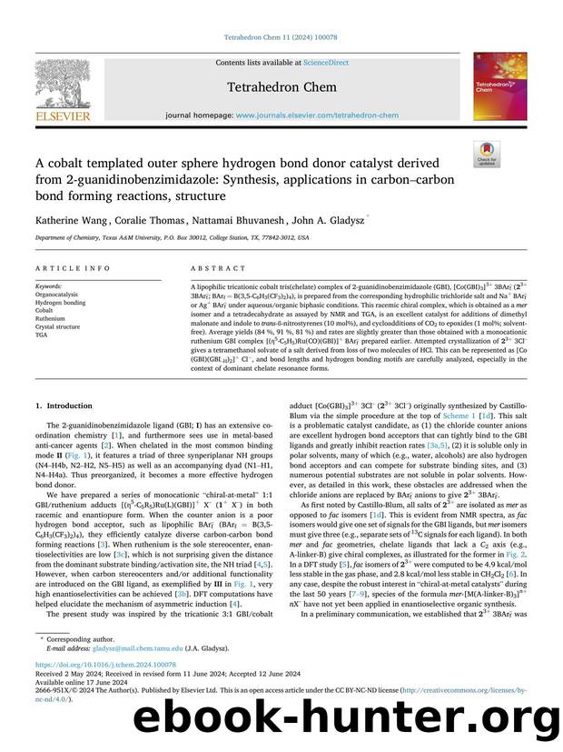 A cobalt templated outer sphere hydrogen bond donor catalyst derived from 2-guanidinobenzimidazole: Synthesis, applications in carbonâcarbon bond forming reactions, structure by Katherine Wang & Coralie Thomas & Nattamai Bhuvanesh & John A. Gladysz
