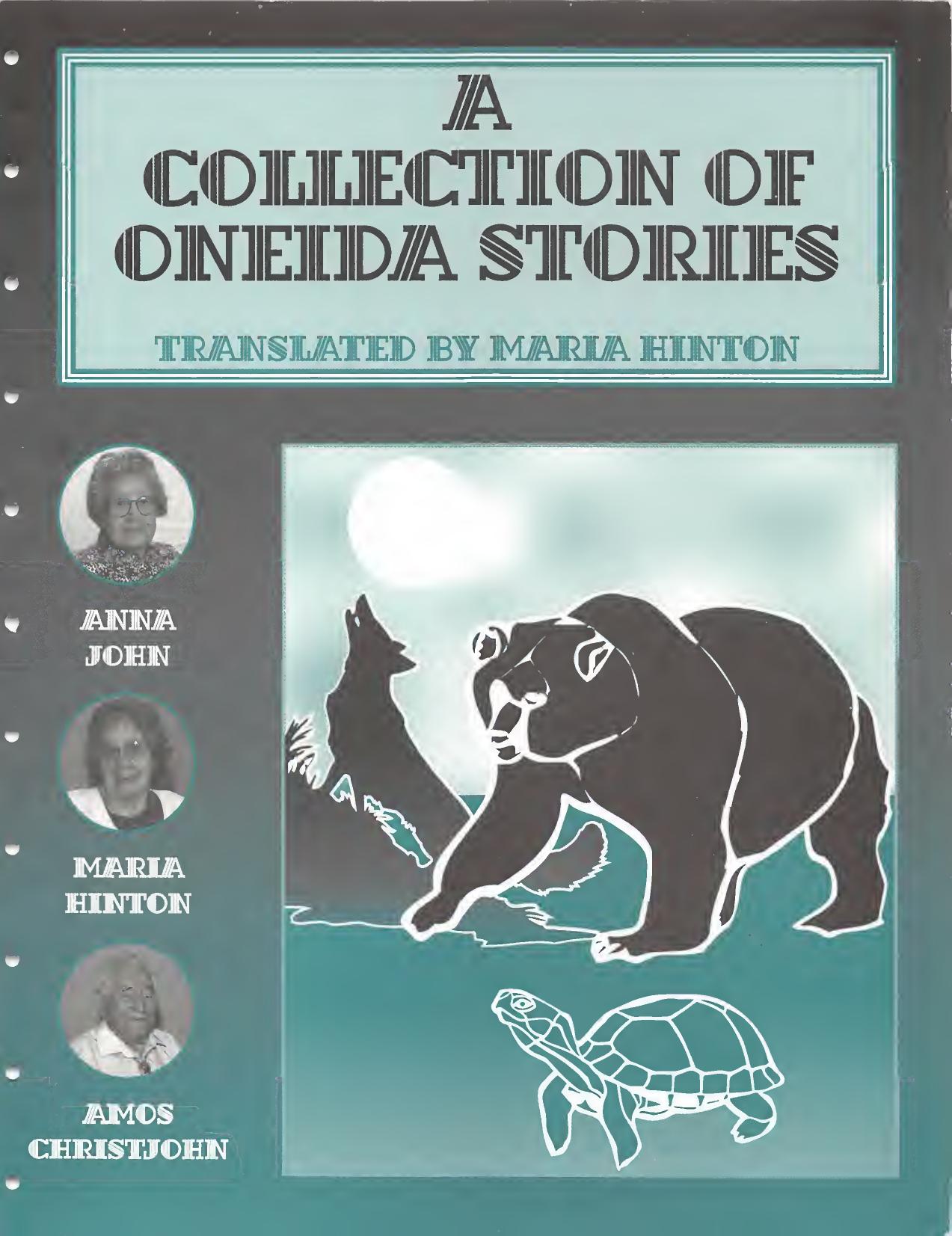 A collection of Oneida stories by Anna John; Maria Hinton; Amos Christjohn