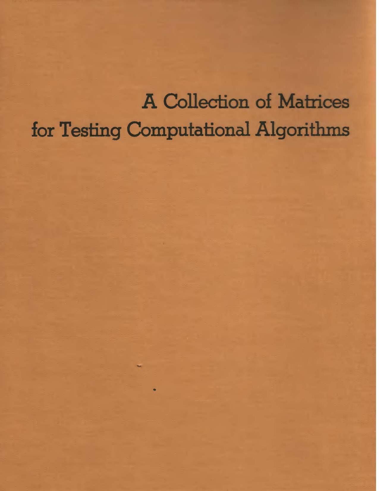 A collection of matrices for testing computational algorithms by Robert Todd Gregory