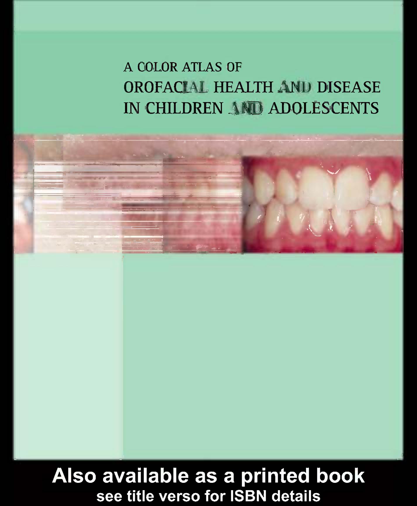 A color atlas of orofacial health and disease in children and adolescents: diagnosis and management by Crispian Scully
