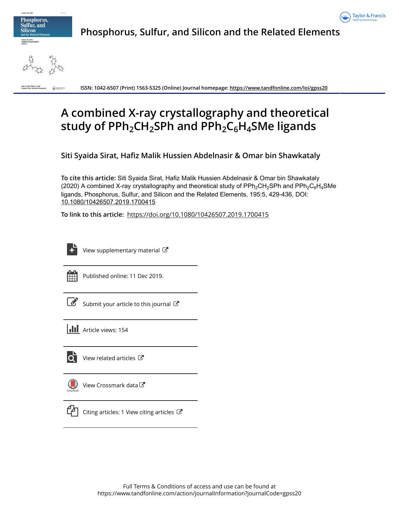 A combined X-ray crystallography and theoretical study of PPh2CH2SPh and PPh2C6H4SMe ligands by Sirat Siti Syaida & Abdelnasir Hafiz Malik Hussien & Shawkataly Omar bin