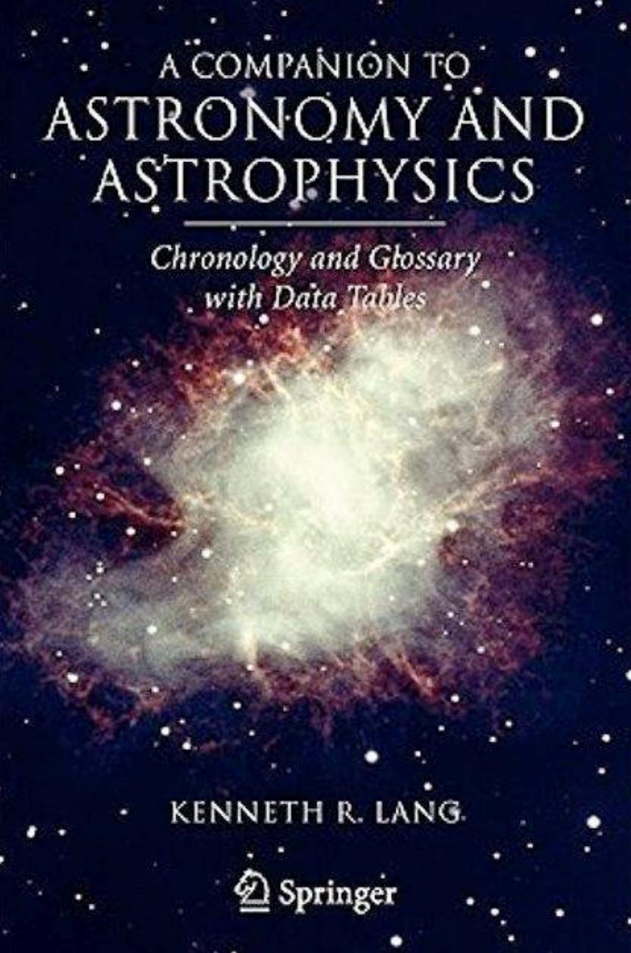 A companion to Astronomy and Astrophysics by Kenneth R. Lang