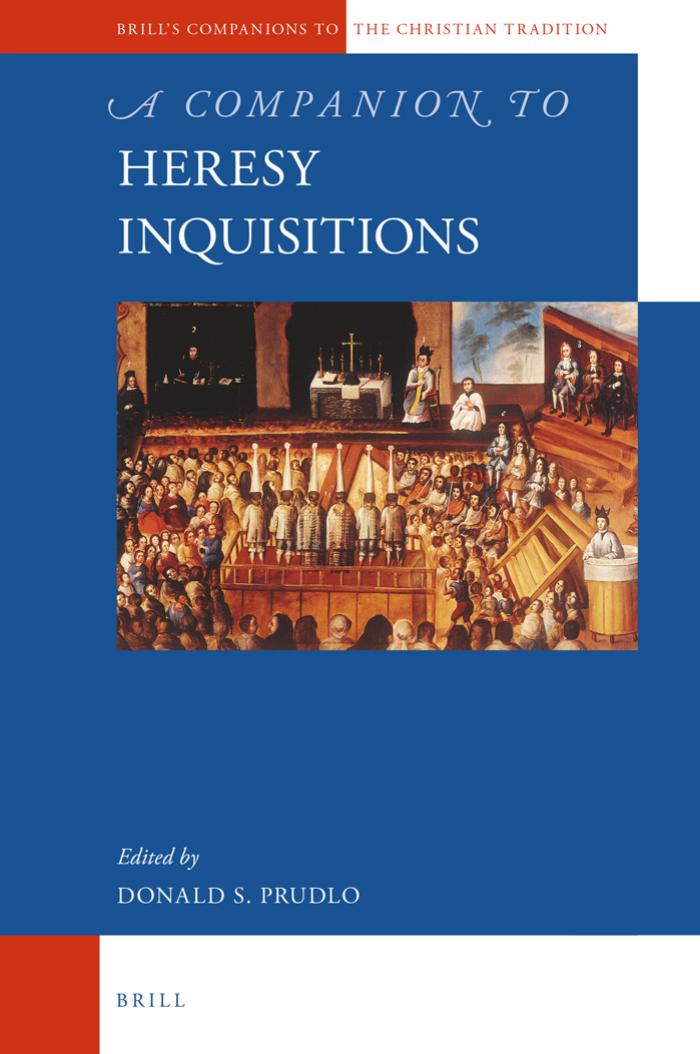 A companion to heresy inquisitions by Donald S. Prudlo (editor)